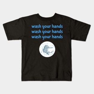 Wash Your Hands Funny Trending Quarantine Kids T-Shirt